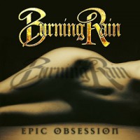 BURNING RAIN-EPIC OBSESSION