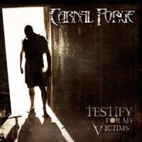 carnal_forge_-_testify_for_my_victims