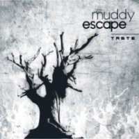 MUDDY ESCAPE - Taste